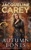 Autumn Bones: Agent of Hel by Jacqueline Carey