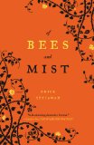 Of Bees and Mist: A Novel by Erick Setiwan