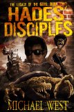 Hades' Disciples (Legacy of the Gods) by Michael West