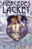 Closer to Home: Book One of Herald Spy (Valdemar) by Mercedes Lackey