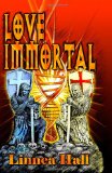 Love Immortal by Linnea Hall