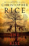 The Heavens Rise by Christopher Rice
