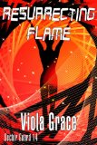 Resurrecting Flame (Sector Guard Book 14) by Viola Grace