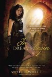 Click this image now to buy your copy of In Dreams Begin by Skyler White